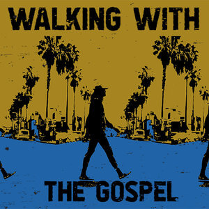 walking with the gospel